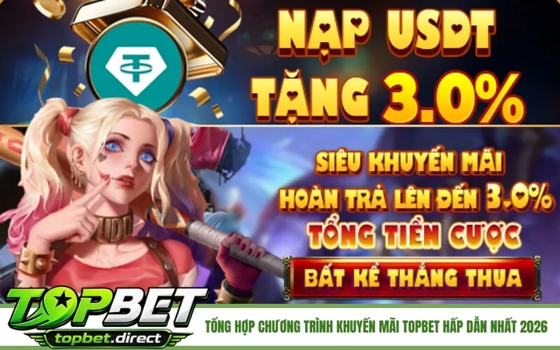 Tổng Hợp Chương Trình Khuyến Mãi TopBet Hấp Dẫn Nhất 2026