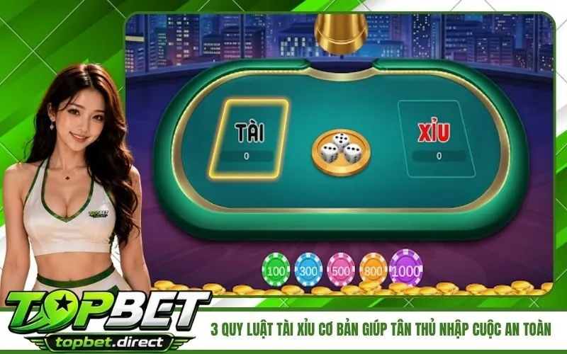 3 quy luật tài xỉu cơ bản giúp tân thủ nhập cuộc an toàn