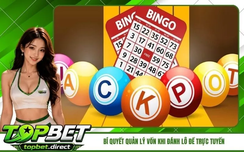 Bí quyết quản lý vốn khi đánh lô đề trực tuyến