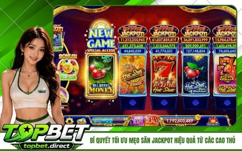 Bí quyết tối ưu mẹo săn jackpot hiệu quả từ các cao thủ