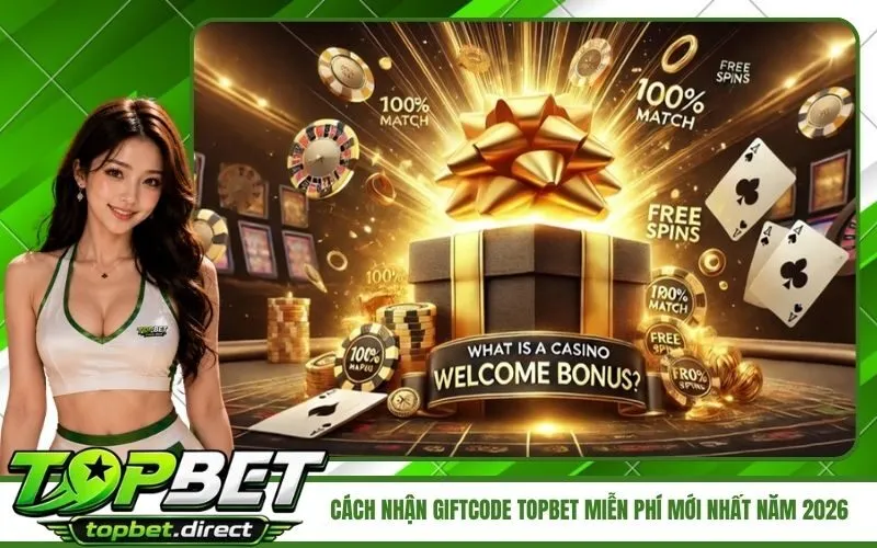 Cách Nhận Giftcode TopBet