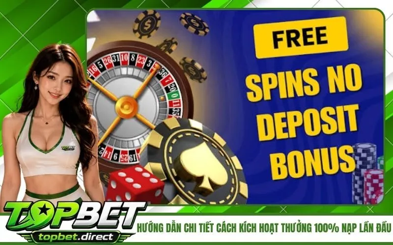 Hướng dẫn chi tiết cách kích hoạt thưởng 100% nạp lần đầu