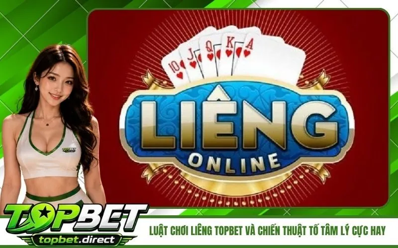 Luật Chơi Liêng TopBet
