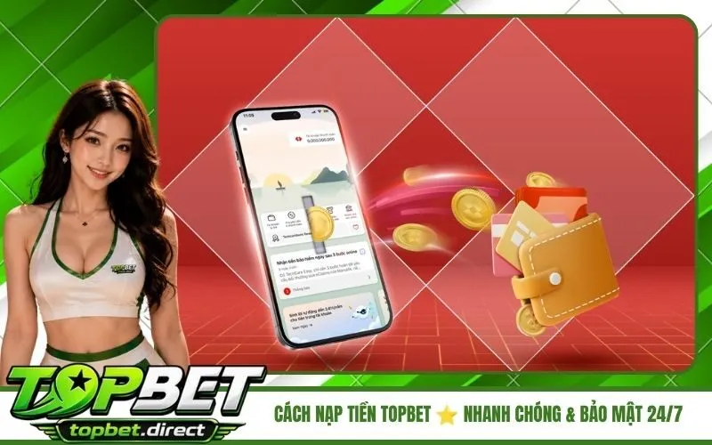 Nạp Tiền TopBet